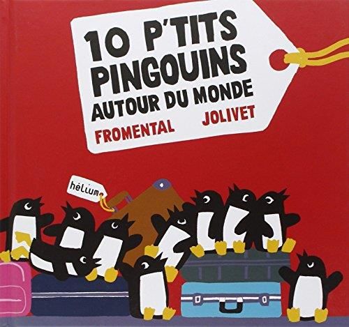 10 P'tits pingouins autour du monde