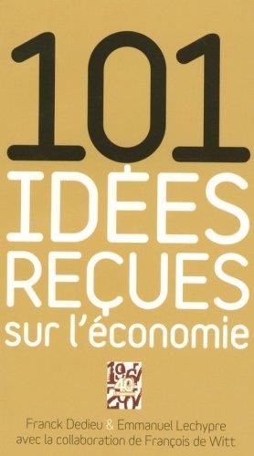 101 idées reçues sur l'économie