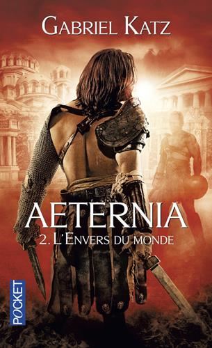 Aeternia T.02 : L'envers du monde
