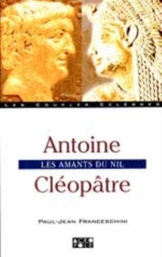 Antoine ,Cléopâtre les amants du Nil