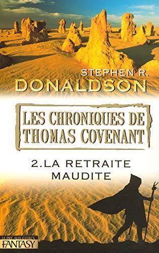 Chroniques de Thomas Covenant (Les) t2 La retraite maudite