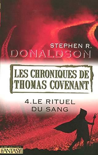 Chroniques de Thomas Covenant (Les) t4 Le rituel du sang