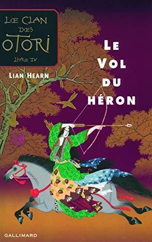 Clan des Otori (Le) T4 Le  Vol du héron