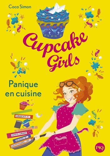 Cupcake girls T.08 : Panique en cuisine