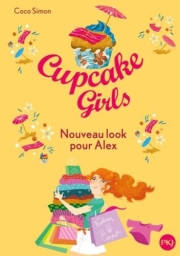 Cupcake girls T.20 : Nouveau look pour Alex
