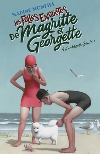 Folles enquêtes de Magritte et Georgette T2 (Les) : À Knokke-le-Zoute ! !