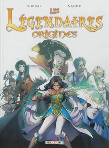 Les Légendaires, origines T.02 : Jadina