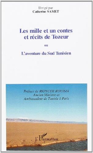 Les Mille et un contes et récits de Tozeur ou l'aventure du sud tunisien